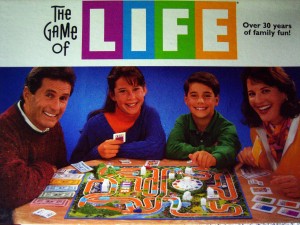 Well, not in this version of The Game of Life. But in the real, real game of life.